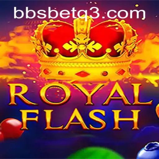 Descubra o Empolgante Mundo de RoyalFlash em bbsbet.com